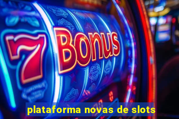 plataforma novas de slots